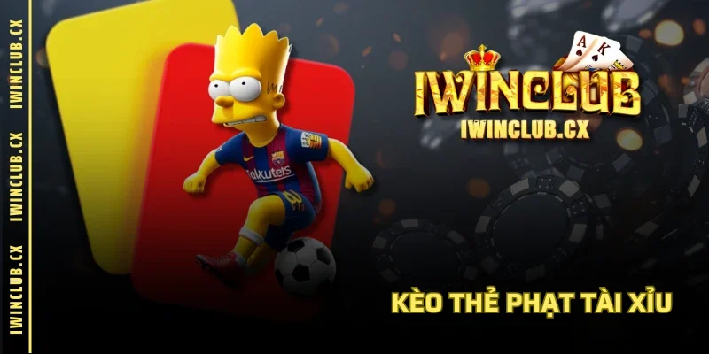 Kèo thẻ phạt tài xỉu