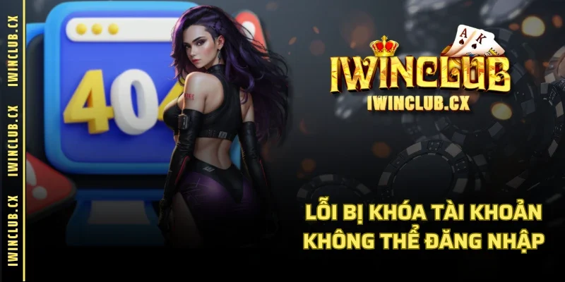 Lỗi bị khóa tài khoản không thể đăng nhập