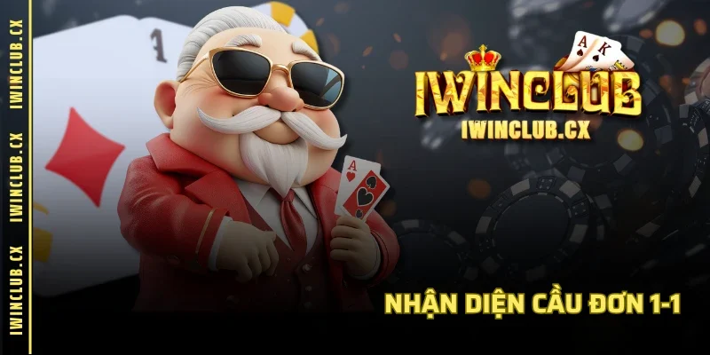 Nhận diện cầu đơn 1-1